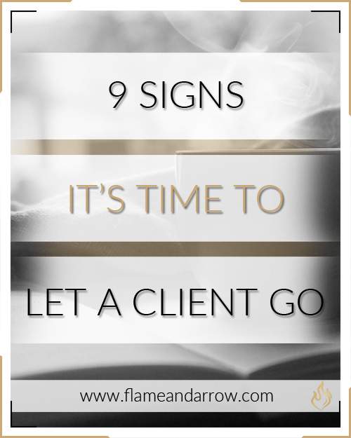 9 Signs it’s Time to Let a Client Go