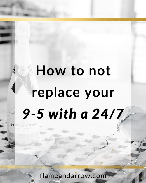 How to not replace your 9-5 with a 24/7