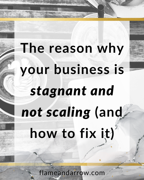 The reason why your business is stagnant and not scaling (and how to fix it)