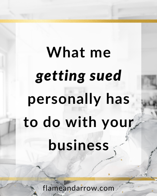What me getting sued personally has to do with your business